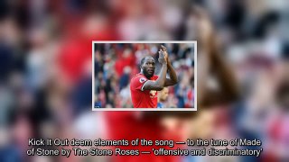 Man United told to ban 'racist' Lukaku song by Kick It Out