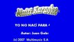 Yo No Nací Para Amar - Juan Gabriel (Karaoke)
