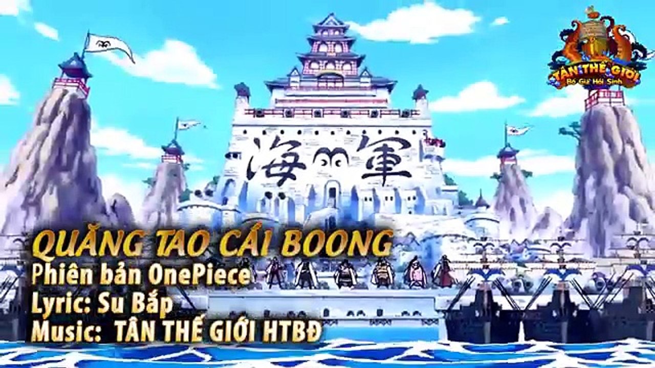 [FULL MV] QUĂNG TAO CÁI BOONG - PHIÊN BẢN ONE PIECE