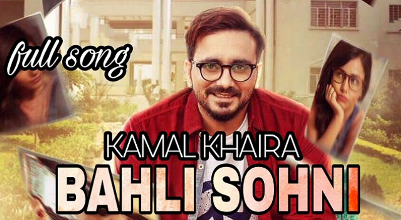 BAHLI SOHNI || KAMAL KHAIRA || PARMISH VERMA || FULL SONG