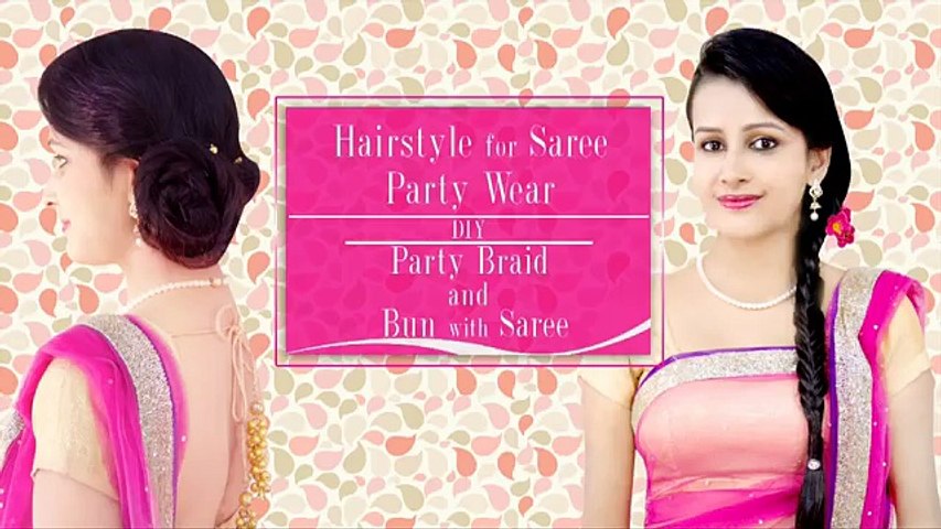 Hairstyle For Saree Party Wear Diy Party Braid And Bun With