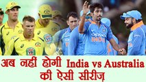 India vs Australia 5 match ODI Series will be the last Series | वनइंडिया हिंदी