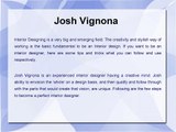 Josh Vignona - What are the steps to become a perfect interior designer