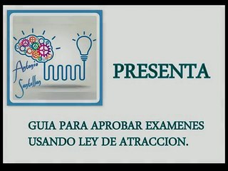 APROBAR EXAMENES USANDO LA LEY DE ATRACCION