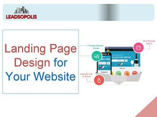 Landing Page Design for Your Website - Leadsopolis