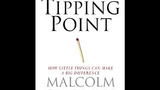 The Tipping Point 1/4: How Little Things Can Make a Big Difference