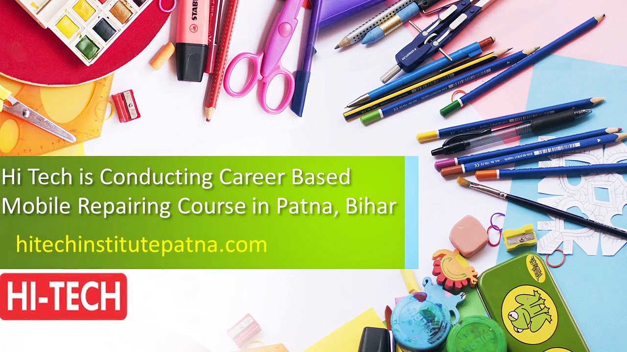Hi Tech is Conducting Career Based Mobile Repairing Course in Patna, Bihar