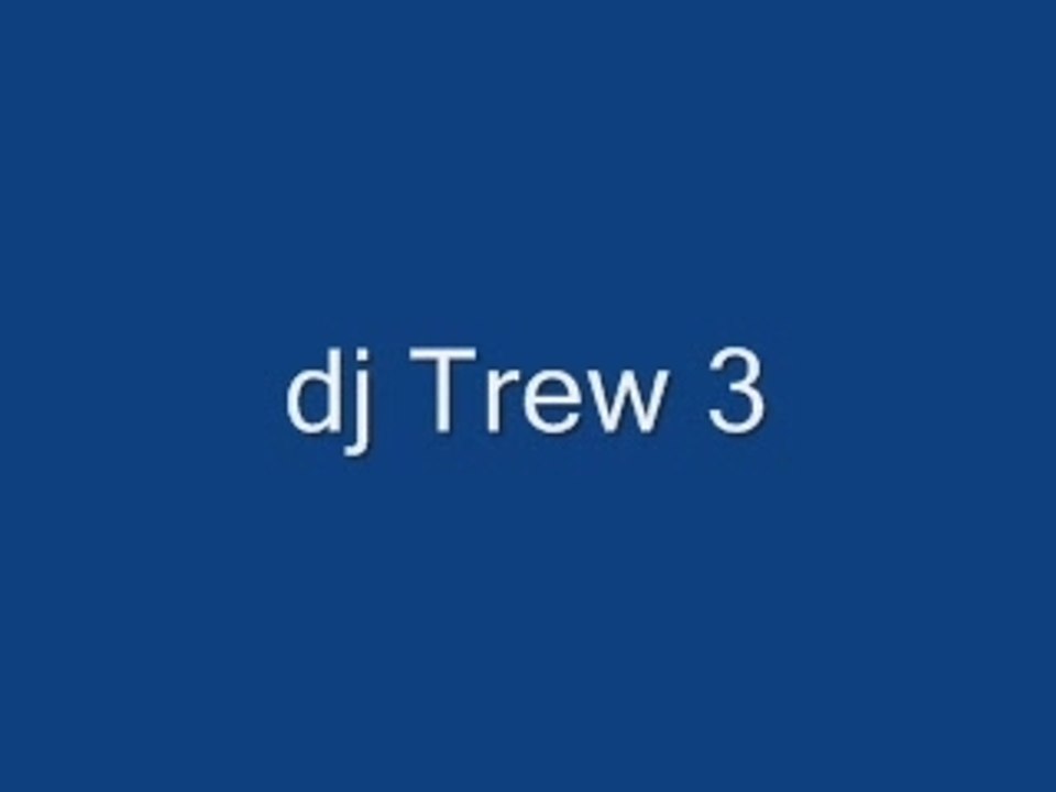 Dj Trew 3