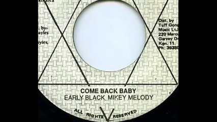 Early Black & Mikey Melody - Come Back Baby