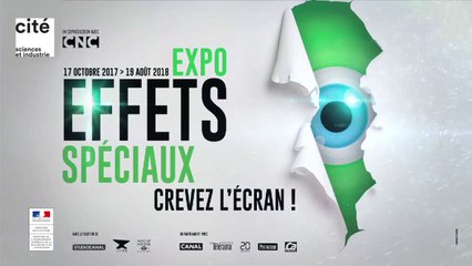 Teaser de l'exposition "Effets spéciaux, crevez l'écran", 2017