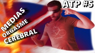 ASMR ET MEDIA = STOP ! ATP #5