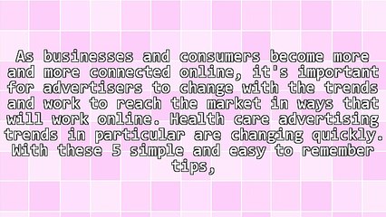 5 Trends In Health Care Advertising You Need to Know About