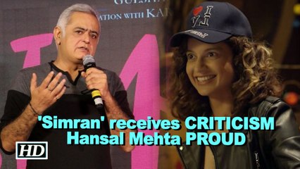 Kangana's 'Simran' receives CRITICISM, Hansal Mehta PROUD