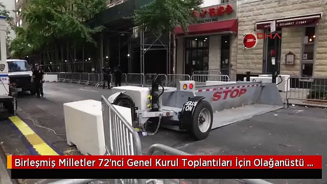 Birleşmiş Milletler 72'nci Genel Kurul Toplantıları İçin Olağanüstü Güvenlik Önlemleri Alındı