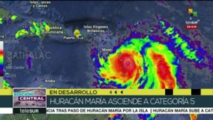 Huracán María asciende a categoría 5 durante su paso por el Caribe