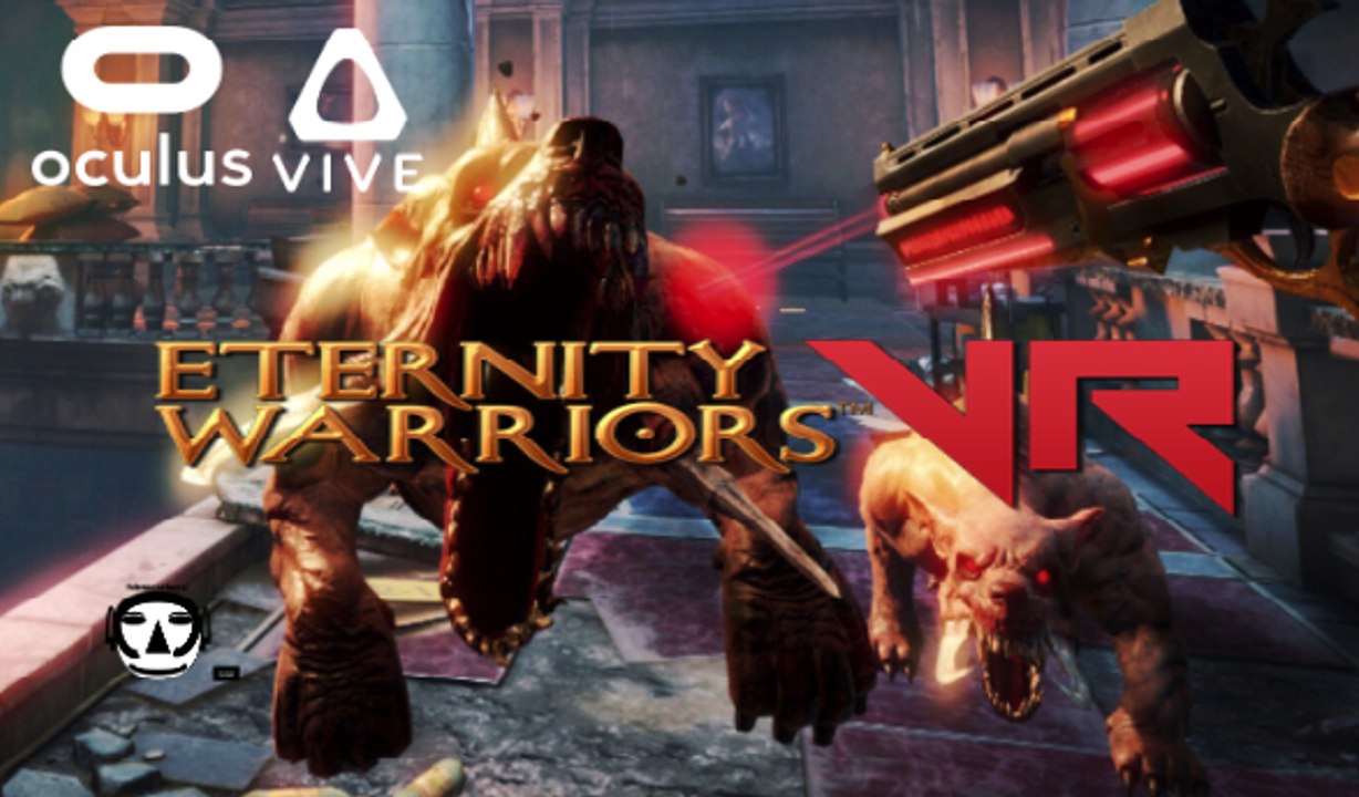 ETERNITY WARRIOR'S VR I EARLY ACCESS I VR Game Trailer I HTC VIVE + OCULUS RIFT 2017