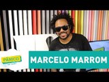 Marcelo Marrom - Pânico - 30/08/17