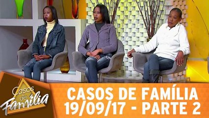 Casos de Família - 19.09.17 - Parte 2