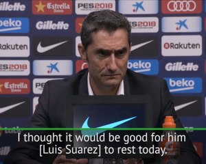 We decided to rest Suarez - Valverde