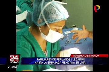 Familiares de peruanos llegaron a Embajada mexicana en Lima tras terremoto