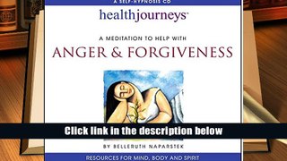 PDF [DOWNLOAD] Meditation To Help with Anger   Forgiveness (Health Journeys) READ ONLINE