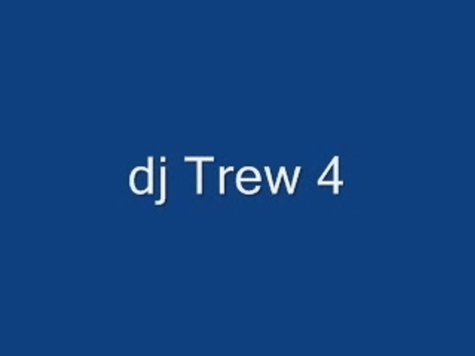 Dj trew 4