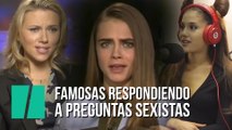 Famosas que responden a preguntas sexistas