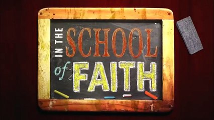 In the School of Faith: Series teaser (Begins Jan 2012)