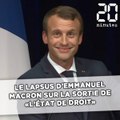 Le lapsus d'Emmanuel Macron sur la «sortie de l’état de droit»