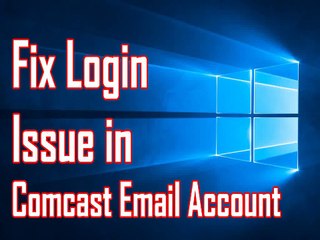 How to Fix Login Issue in Comcast Email Account?