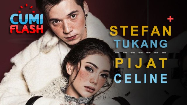 Stefan William Tukang Pijet Celine - CumiFlash 20 September 2017