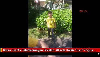 Bursa Sınıfta Sabitlenmeyen Dolabın Altında Kalan Yusuf Yoğun Bakımda