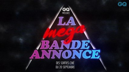 La Méga Bande-Annonce du 20 septembre   |  GQ