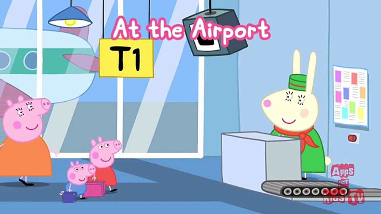 Peppa Pig Holiday - At The Airport Episode 1 | {◕ ◡ ◕} APPS FOR KIDS TV