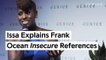 Issa Rae Explains The Frank Ocean References In Season Two Of 'Insecure'