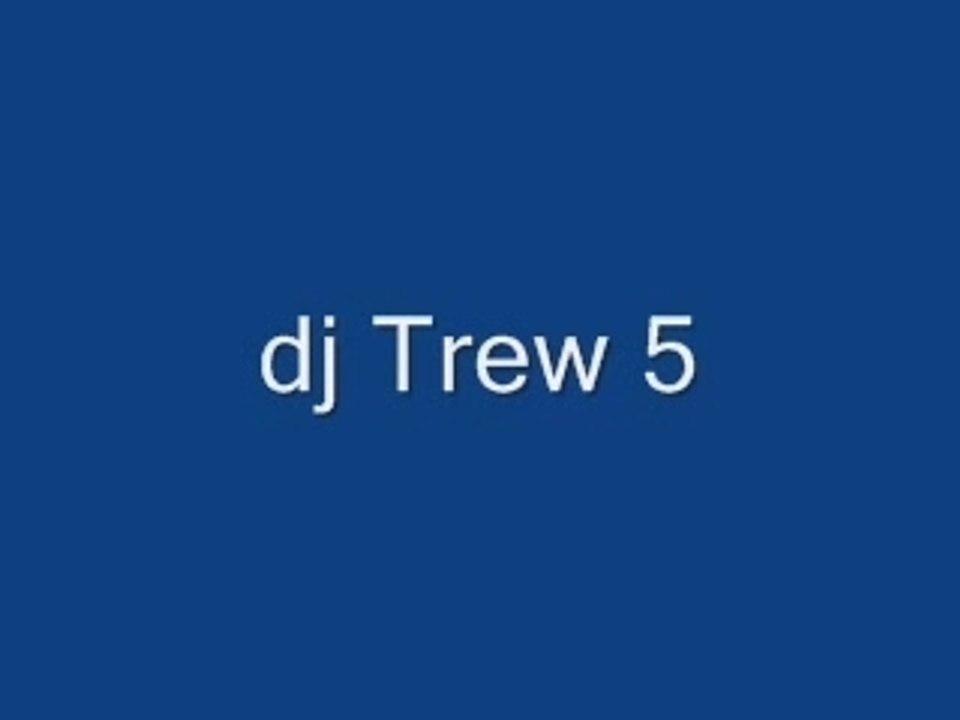 Dj trew 5