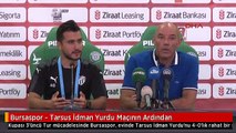Bursaspor - Tarsus İdman Yurdu Maçının Ardından