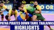 PKL 2017: Patna Pirates defeat Tamil Thalaivas 41-39, Highlights | Oneindia News