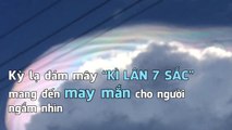 Kỳ lạ đám mây “kì lân 7 sắc” mang đến may mắn cho người ngắm nhìn