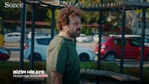 Bizim Hikaye 2. bölüm fragmanı