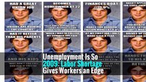 Unemployment Is So 2009: Labor Shortage Gives Workers an Edge