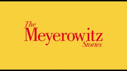 The  Meyerowitz Stories - Bande-annonce VOST