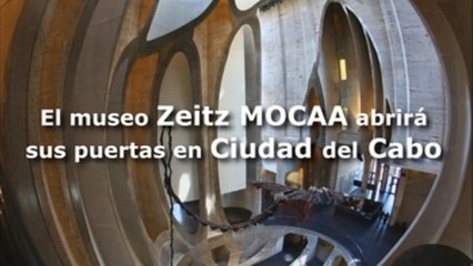 El museo Zeitz MOCAA abre sus puertas en Ciudad del Cabo