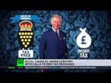 Taxing Royals: Prince Charles' finances under scrutiny with calls to end privileges