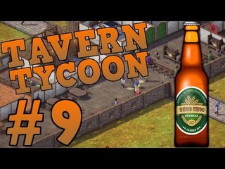 Choo Choo Tavern is Closed! - (Tavern Tycoon) - Episode 9