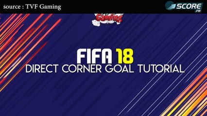 FIFA 18 : Comment marquer directement sur corner