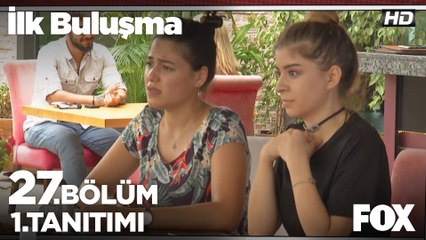 İlk Buluşma 27. Bölüm 2. Tanıtımı