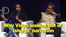 Vishal Bhardwaj EXPLAINS why Vidya walked out of 'Ishqiya' narration