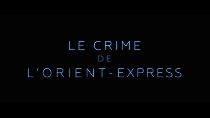 Le Crime de l'Orient Express - Bande Annonce Officielle 2 VOST