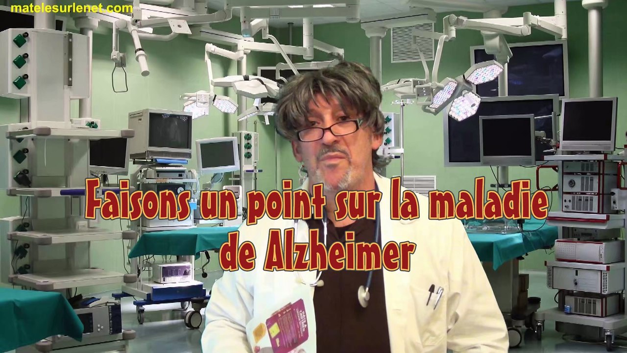 Un point sur la maladie d'Alzheimer par le Prf Bernard